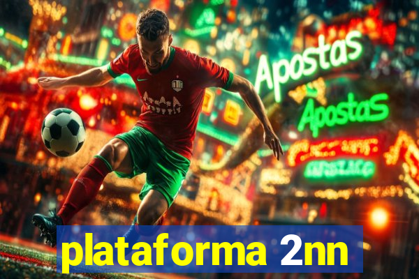 plataforma 2nn